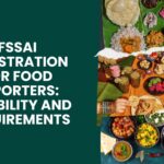 FSSAI Registration for Food Importers Eligibility and Requirements